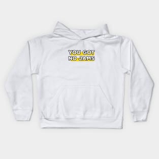 BTS you got no jams Kids Hoodie